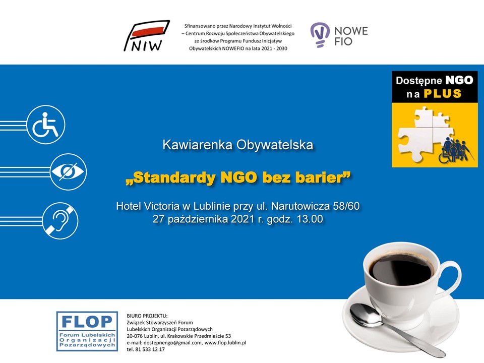 W dn. 27 października 2021 r. odbyła się Kawiarenka Obywatelską pt. „Standardy NGO bez barier” w Hotelu Victoria w Lublinie przy ul. Narutowicza 58/60
