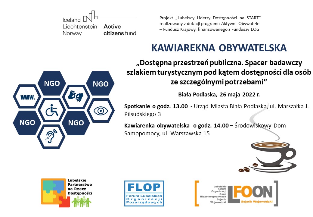 ZAPRASZAMY przedstawicieli organizacji pozarządowych, jednostek samorządu terytorialnego i instytucji publicznych w dn. 26 maja  2022 r. na Kawiarenkę Obywatelską pt. „Dostępna przestrzeń publiczna”  w Białej Podlaskiej