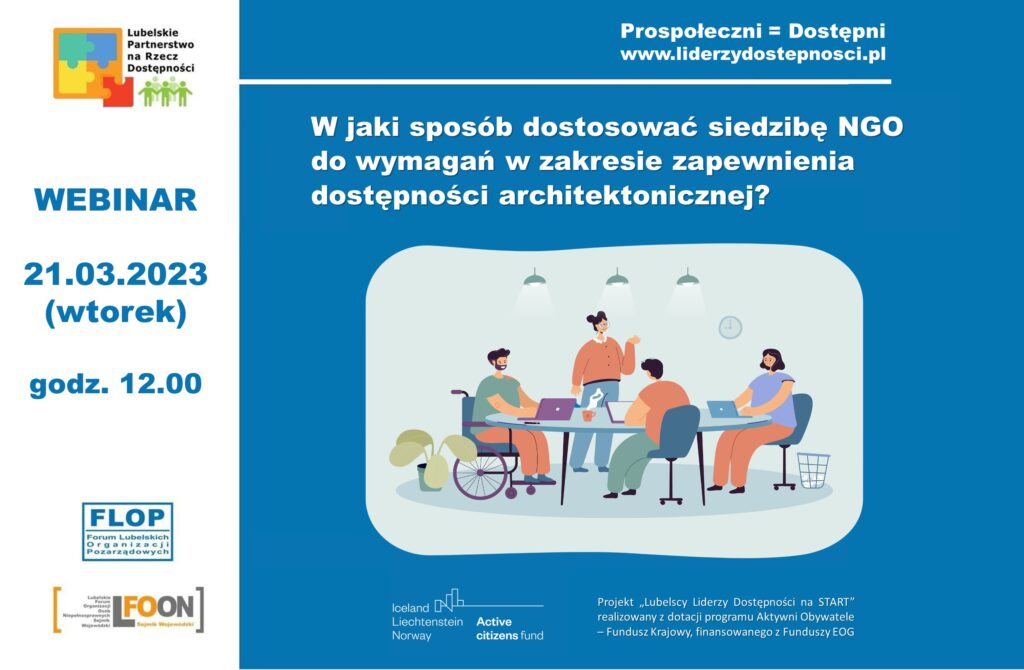 Zaproszenie na webinarium: w jaki sposób dostosowac siedzibę NGO do wymagań w zakresie zapewnienia dostępności architektonicznej? W dniu 21 marca 2023 r.