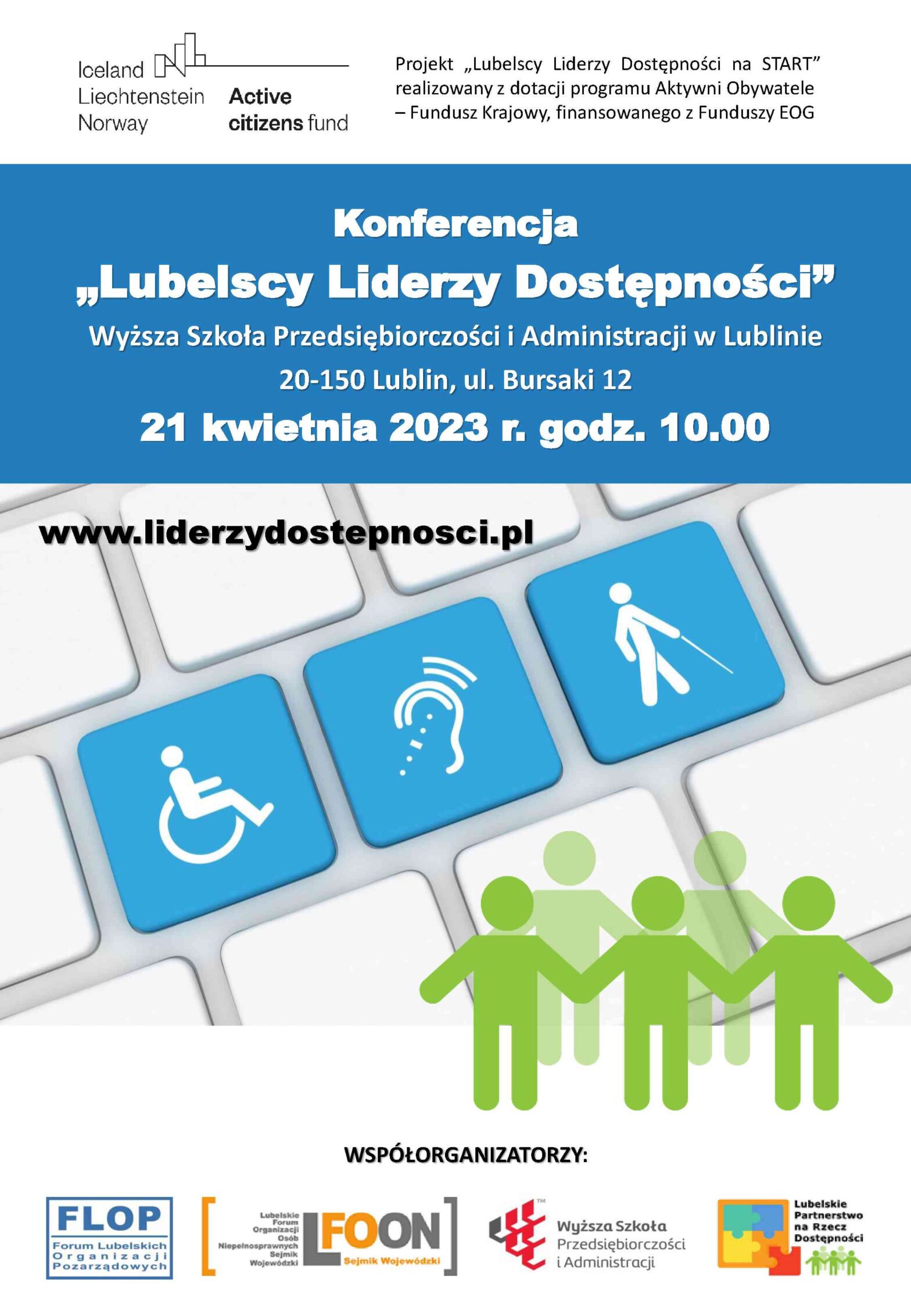 ZAPRASZAMY w dniu 21 kwietnia 2023 r. na konferencję  „Lubelscy Liderzy Dostępności” w Wyższej Szkole Przedsiębiorczości i Administracji w Lublinie (WSPA) przy ul. Bursaki 12