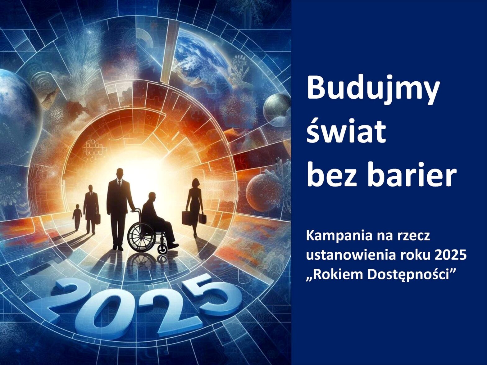 Budujmy świat bez barier. Kampania na rzecz ustanowienia roku 2025 „Rokiem Dostępności”