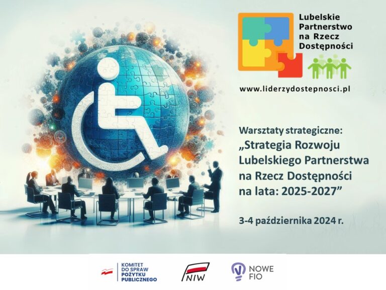Plakat warsztaty strategiczne - wypracowanie Strategii Rozwoju Lubelskiego Partnerstwa na Rzecz Dostępności na lata 2025-2027_w dniach 3-4 października 2024 r.