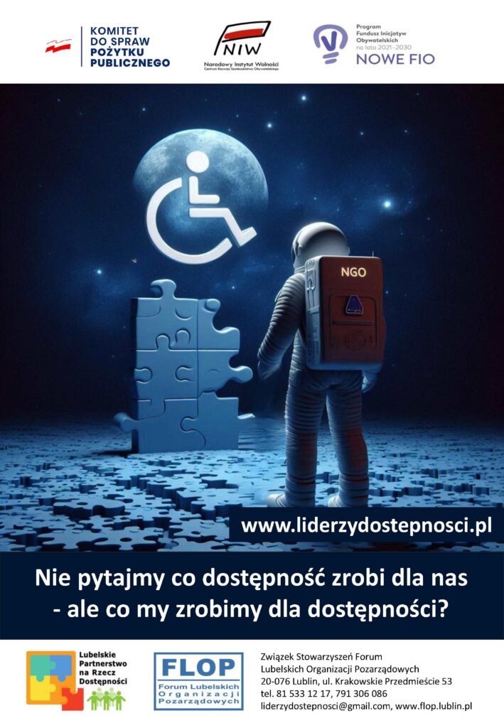 Plakat kampanii społecznej "NGO bez barier" w ramach projektu „Lubelscy Liderzy Dostępności” sfinansowanego przez Narodowy Instytut Wolności – Centrum Rozwoju Społeczeństwa Obywatelskiego ze środków Programu Fundusz Inicjatyw Obywatelskich NOWEFIO na lata 2021–2030