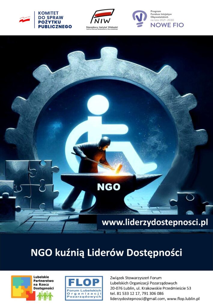 Plakat kampanii społecznej "NGO bez barier" w ramach projektu „Lubelscy Liderzy Dostępności” sfinansowanego przez Narodowy Instytut Wolności – Centrum Rozwoju Społeczeństwa Obywatelskiego ze środków Programu Fundusz Inicjatyw Obywatelskich NOWEFIO na lata 2021–2030