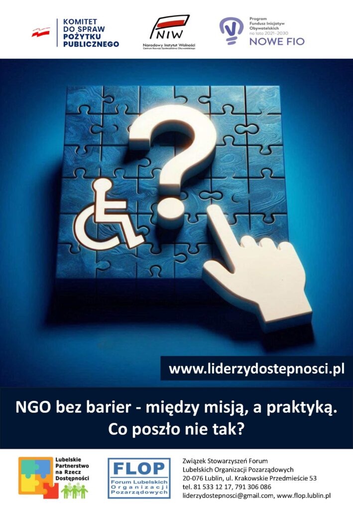 Plakat kampanii społecznej "NGO bez barier" w ramach projektu „Lubelscy Liderzy Dostępności” sfinansowanego przez Narodowy Instytut Wolności – Centrum Rozwoju Społeczeństwa Obywatelskiego ze środków Programu Fundusz Inicjatyw Obywatelskich NOWEFIO na lata 2021–2030