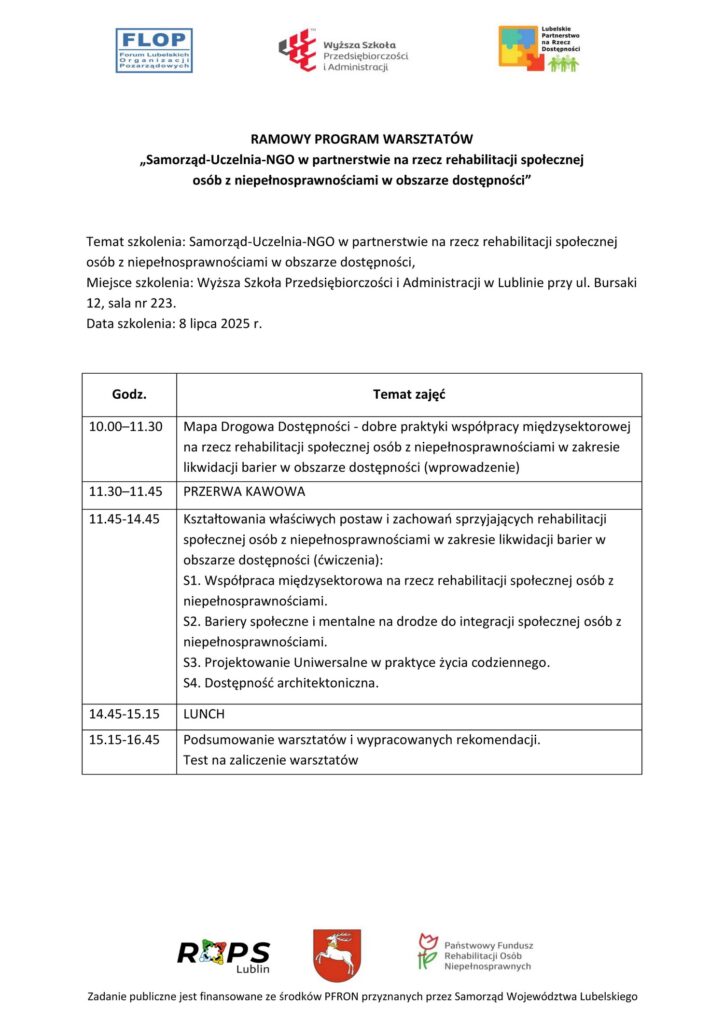 Ramowy program warsztatu "Samorząd-Uczelnia-NGO w partnerstwie na rzecz rehabilitacji społecznej osób z niepełnosprawnościami w obszarze dostępności" w ramach zadania publicznego finansowanego ze środków PFRON przyznanych przez Samorząd Województwa Lubelskiego