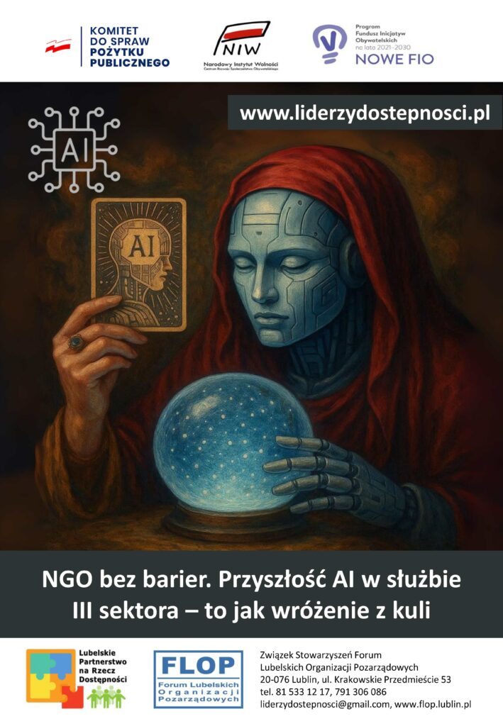 Plakat kampanii społecznej "NGO bez barier" w ramach projektu „Lubelscy Liderzy Dostępności” sfinansowanego przez Narodowy Instytut Wolności – Centrum Rozwoju Społeczeństwa Obywatelskiego ze środków Programu Fundusz Inicjatyw Obywatelskich NOWEFIO na lata 2021–2030