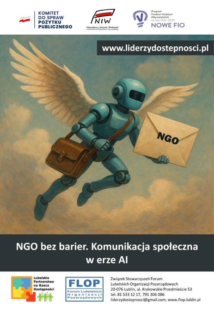 Plakat kampanii społecznej "NGO bez barier" w ramach projektu „Lubelscy Liderzy Dostępności” sfinansowanego przez Narodowy Instytut Wolności – Centrum Rozwoju Społeczeństwa Obywatelskiego ze środków Programu Fundusz Inicjatyw Obywatelskich NOWEFIO na lata 2021–2030