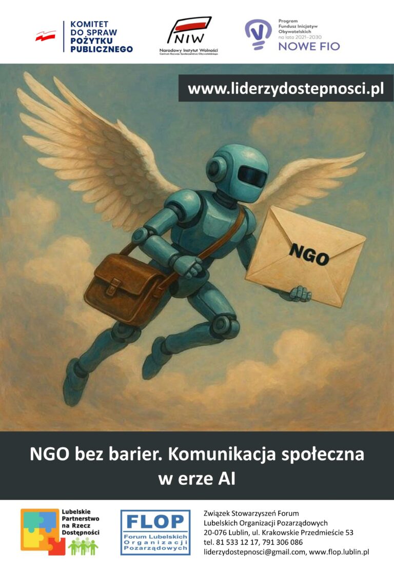 Plakat kampanii społecznej "NGO bez barier" w ramach projektu „Lubelscy Liderzy Dostępności” sfinansowanego przez Narodowy Instytut Wolności – Centrum Rozwoju Społeczeństwa Obywatelskiego ze środków Programu Fundusz Inicjatyw Obywatelskich NOWEFIO na lata 2021–2030