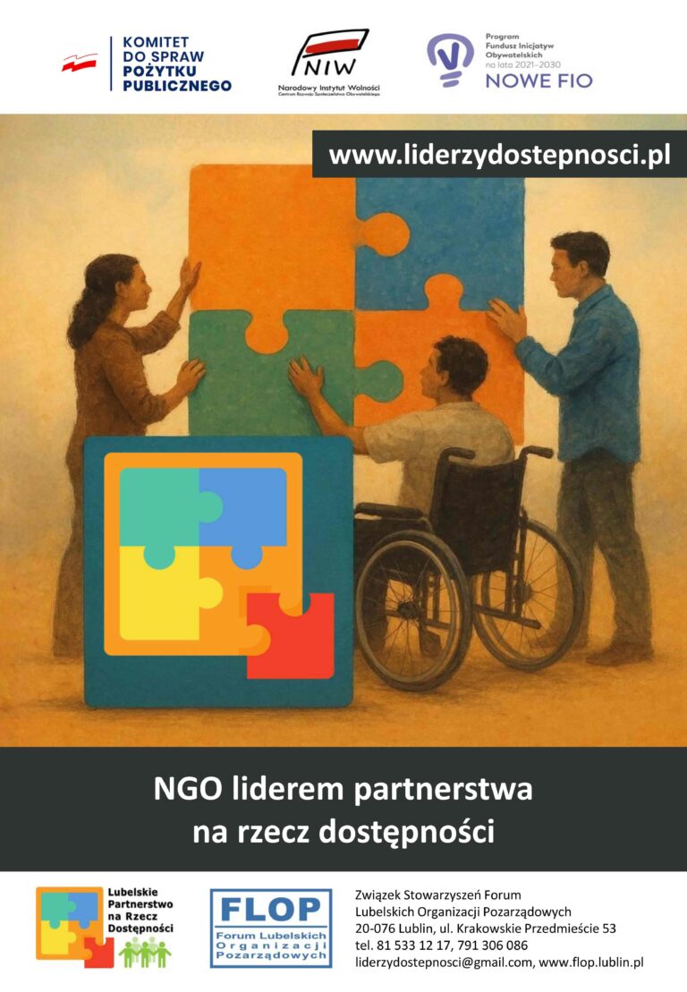 Plakat kampanii społecznej "NGO bez barier" w ramach projektu „Lubelscy Liderzy Dostępności” sfinansowanego przez Narodowy Instytut Wolności – Centrum Rozwoju Społeczeństwa Obywatelskiego ze środków Programu Fundusz Inicjatyw Obywatelskich NOWEFIO na lata 2021–2030
