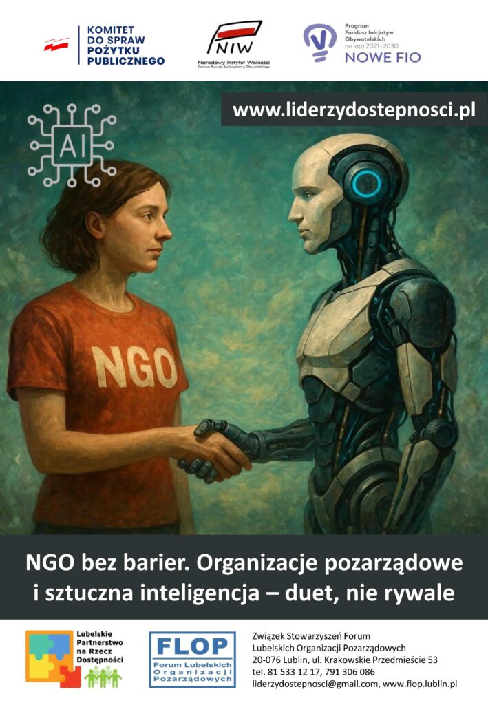 Plakat kampanii społecznej "NGO bez barier" w ramach projektu „Lubelscy Liderzy Dostępności” sfinansowanego przez Narodowy Instytut Wolności – Centrum Rozwoju Społeczeństwa Obywatelskiego ze środków Programu Fundusz Inicjatyw Obywatelskich NOWEFIO na lata 2021–2030
