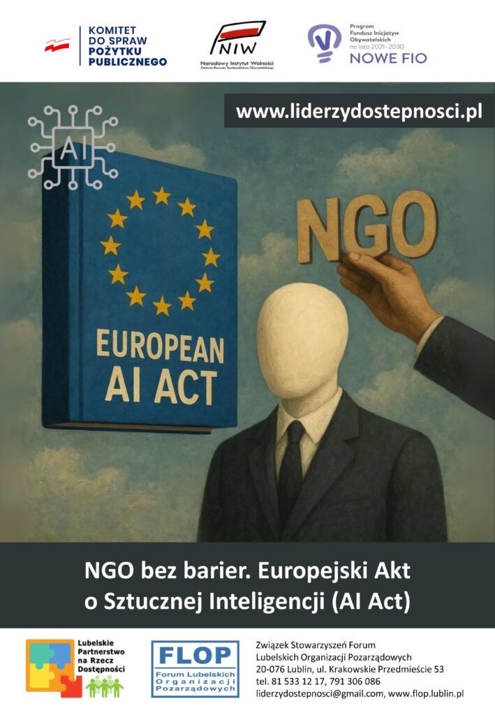 Plakat kampanii społecznej "NGO bez barier" w ramach projektu „Lubelscy Liderzy Dostępności” sfinansowanego przez Narodowy Instytut Wolności – Centrum Rozwoju Społeczeństwa Obywatelskiego ze środków Programu Fundusz Inicjatyw Obywatelskich NOWEFIO na lata 2021–2030