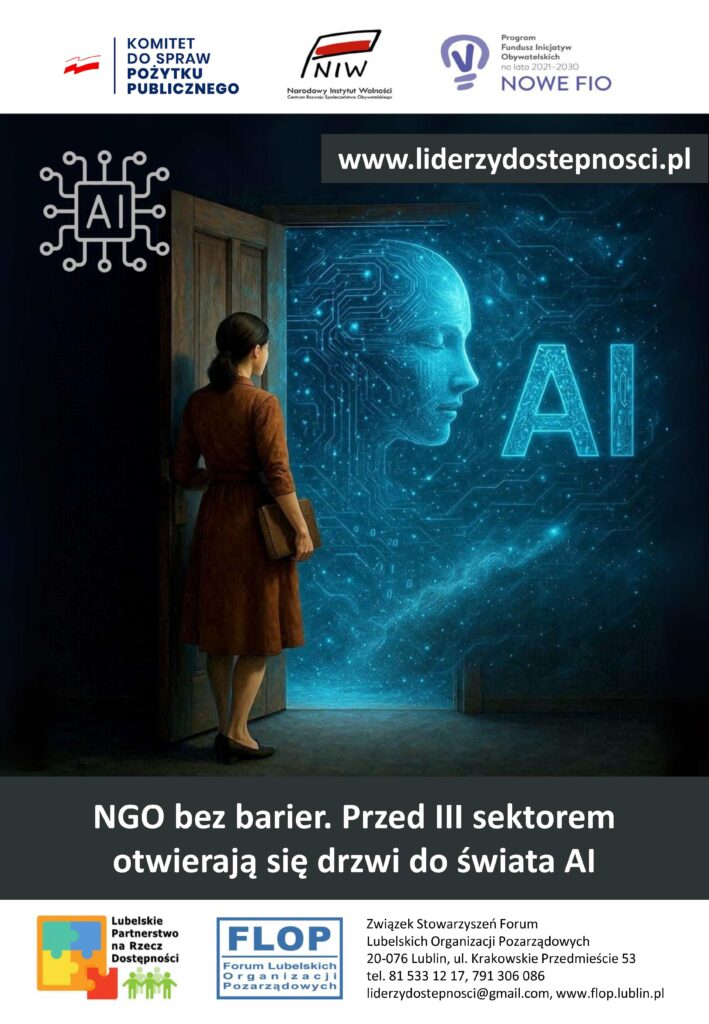 Plakat kampanii społecznej "NGO bez barier" w ramach projektu „Lubelscy Liderzy Dostępności” sfinansowanego przez Narodowy Instytut Wolności – Centrum Rozwoju Społeczeństwa Obywatelskiego ze środków Programu Fundusz Inicjatyw Obywatelskich NOWEFIO na lata 2021–2030