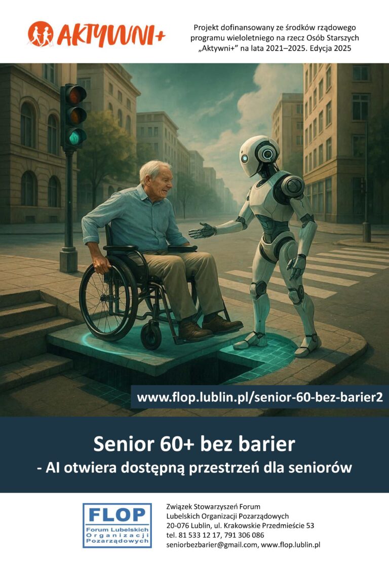 Plakat kampanii społecznej "Proaktywni 60+ bez barier" w projekcie pt. „Senior 60+ bez barier – samoorganizacja seniorów na rzecz dostępności. Edycja 2” dofinansowanego z Programu wieloletniego na rzecz Osób Starszych „Aktywni+” na lata 2021-2025. Edycja 2025