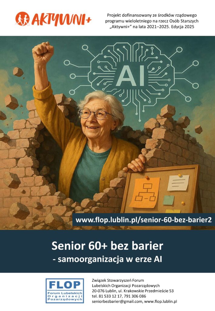 Plakat kampanii społecznej "Proaktywni 60+ bez barier" w projekcie pt. „Senior 60+ bez barier – samoorganizacja seniorów na rzecz dostępności. Edycja 2” dofinansowanego z Programu wieloletniego na rzecz Osób Starszych „Aktywni+” na lata 2021-2025. Edycja 2025