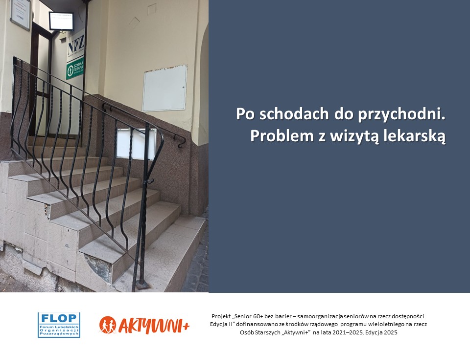 Po schodach do przychodni. Problem z wizytą lekarską