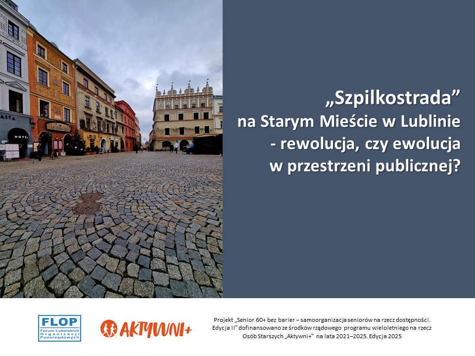 „Szpilkostrada” na Starym Mieście w Lublinie – rewolucja, czy ewolucja w przestrzeni publicznej?