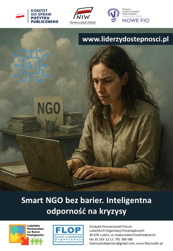 Plakat kampanii społecznej "NGO bez barier" w ramach projektu „Lubelscy Liderzy Dostępności” sfinansowanego przez Narodowy Instytut Wolności – Centrum Rozwoju Społeczeństwa Obywatelskiego ze środków Programu Fundusz Inicjatyw Obywatelskich NOWEFIO na lata 2021–2030