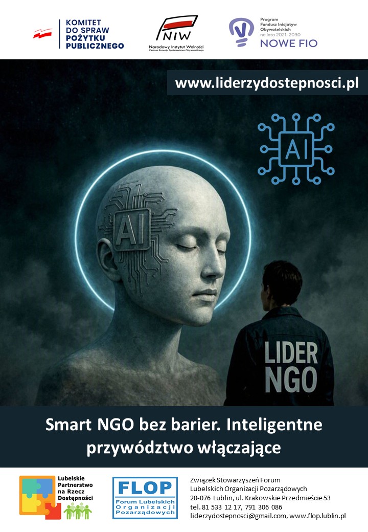 Plakat kampanii społecznej "NGO bez barier" w ramach projektu „Lubelscy Liderzy Dostępności” sfinansowanego przez Narodowy Instytut Wolności – Centrum Rozwoju Społeczeństwa Obywatelskiego ze środków Programu Fundusz Inicjatyw Obywatelskich NOWEFIO na lata 2021–2030